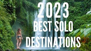 2023 TOP 10 SOLO DESTINATIONS