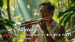 Flute & Piano Music, Flute Instrumental, Flute Music, Relieve Stress, Background Music - Chapter 6