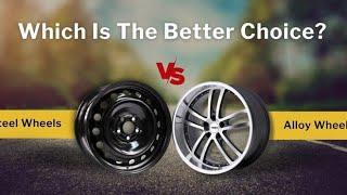 Alloy Wheels vs Steel Rims: Which is Best for Your Car?  Watch Now to Find Out!