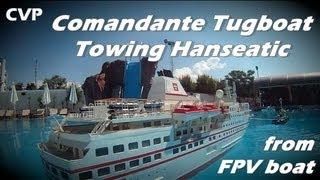 CVP - RC Tugboat "Comadante" towing RC Cruiser ship Hanseatic
