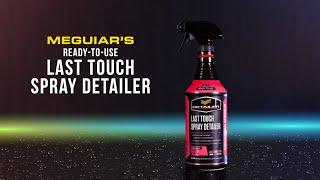 Meguiar's Last Touch Spray Detailer - Detailer Essentials