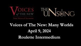 Voices of The New with The Unsung Collective: Many Worlds | April 9, 2024 @ 7:30 PM