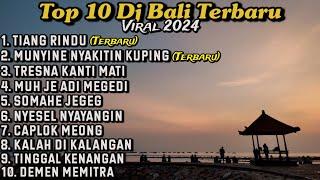 Top 10 DJ Bali Terbaru Dan Viral || Kumpulan DJ Bali Full Bass 2024