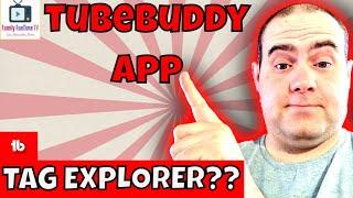 tubebuddy mobile Android app - TAG EXPLORER