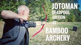 Jotoman - Deadpool Edition by Bamboo Archery - Short Review