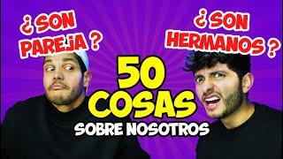 LOS DE ÑAM ¿SON HERMANOS O PAREJA?  50 COSAS QUE NO SABIAS 