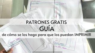 PATRONES GRATIS: como los hago y como deben armarlos al imprimirlos