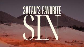 Sunday PM, November 24, 2024 - "Satan's Favorite Sin"