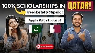 100% Scholarships In Qatar For Pakistani Students!  | Free Hostel, Ticket & Monthly Stipend