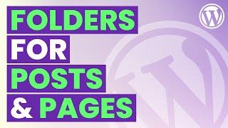 WordPress Folders for Posts, Pages & Media Library | Organize WordPress Posts & Pages in Folders