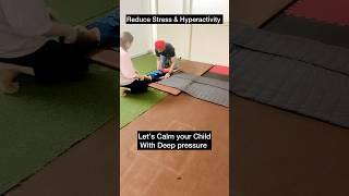 Reduce Hyperactivity & Behaviours of your child with Deep Pressure exercise || Autism || ADHD