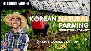 Korean Natural Farming With Steven Cornett