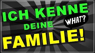 Unglaublich: Ich kenne deine Familie!!