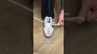 The ONLY way to lace your adidas Samba’s in 2024!‍