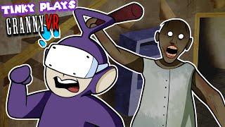 Tinky Winky Plays: Granny VR!