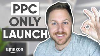 Amazon FBA Product Launch Strategy! How To Rank Using PPC With NO Reviews