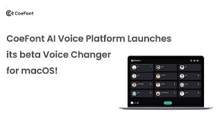 CoeFont Voice Changer Beta Now Available on MacOS