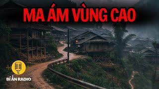 Recap | 2 truyện ma cực hay, rợn gáy, dễ ngủ lên vùng cao Tây Bắc #chuyenma #tamlinh