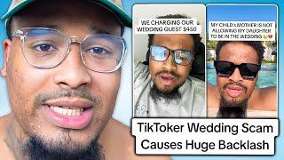 TikToker Scams His Wedding Guests & Receives Huge Backlash