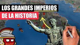 Los GRANDES IMPERIOS de la HISTORIA | El resumen DEFINITIVO