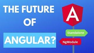 Is the Future of Angular Standalone?