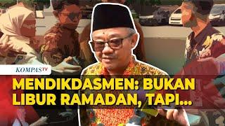 Mendikdasmen Abdul Mu'ti: Kata Kuncinya Bukan Libur Ramadan, Tapi Pembelajaran