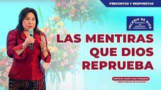 Las mentiras que Dios reprueba - Hna. María Luisa Piraquive #IDMJI