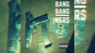 KER$ - BANG BANG (Audio) [Prod. by Kerzilla Bangerz]