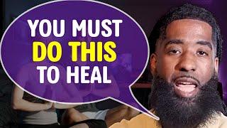 DO THIS To HEAL While In A Relationship!