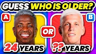 WHO IS OLDER?   GUESS THE OLDEST PLAYER | QUIZ FOOTBALL TRIVIA 2024