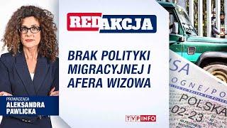 Brak polityki migracyjnej i afera wizowa | REDAKCJA