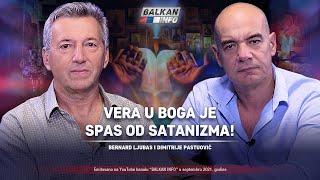 AKTUELNO: Bernard Ljubas i Dimitrije Pastuović - Vera u Boga je spas od satanizma! (3.9.2021)