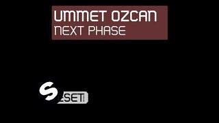 Ummet Ozcan - Next Phase (Phase 2 Mix)