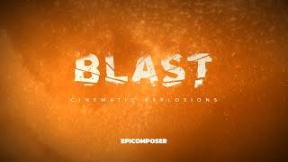 BLAST - Cinematic Explosions