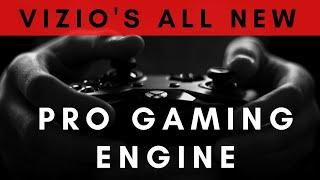  2020/2021 Vizio's All New Pro Gaming Engine