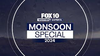 2024 Monsoon Special | FOX 10 Weather Experts