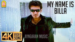 My Name Is Billa - 4K Video Song | Billa | Ajith Kumar | Nayanthara | Yuvan Shankar Raja | Ayngaran