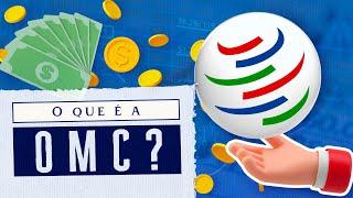 Organização Mundial do Comércio (OMC): o que é e como funciona?