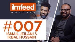 EP 007 - Building Apps: Ideas to Launch - Ismail Jeilani & Ikbal Hussain