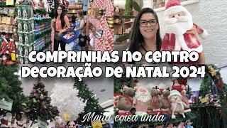 FUI AS COMPRAS | DECORAÇÃO NATAL 2024 MUITA COISA LINDA | ME APAIXONEI POR ESSE ITEM#NATAL2024