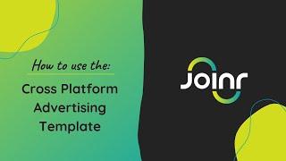 How to Use the Cross-Platform Advertising Template