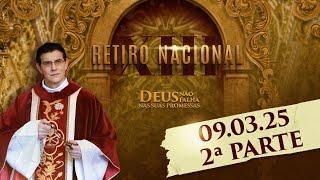 #3 RETIRO NACIONAL - DEUS NÃO FALHA NAS SUAS PROMESSAS | 09.03.25  | @PadreManzottiOficial