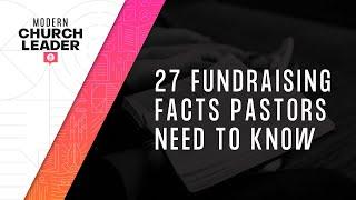 27 Brand New Fundraising Facts Pastors Need to Know