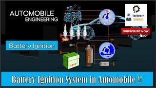 How Battery Ignition System Works in an automobile??? ||Engineer's Academy||
