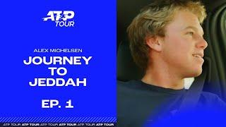 Journey to Jeddah | Ep. 1 | Alex Michelsen