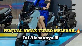 PENJUAL NEW YAMAHA NMAX TURBO MELEDAK DI IMOS 2024INI ALASAN & TIPE PALING LARIS NYA ‼️