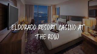 Eldorado Resort Casino at THE ROW Review - Reno , United States of America