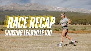 CHASING LEADVILLE 100 : THE RACE RECAP