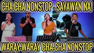 CHA - CHA NONSTOP | WARAY - WARAY CHA - CHA NONSTOP | RUBY, RAMBO, SABEL & DAN FT. ZALDY MINI SOUND