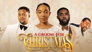 A GROOM FOR CHRISTMAS  - Ray Adeka, Onyinye Ezekwe, Bryan Okoye | Latest 2024 Nigerian movie